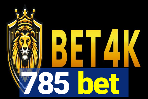 785 bet